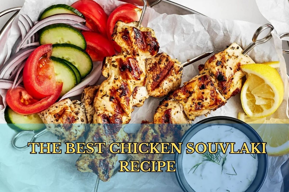 The Best Chicken Souvlaki Recipe