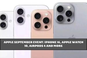 Read more about the article Apple September Event: iPhone 16, Apple Watch 10, AirPods 4 and more